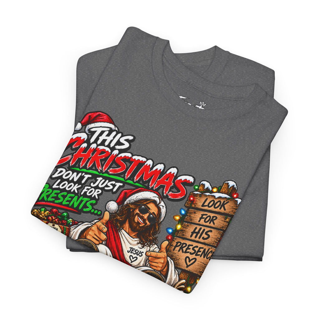 This Christmas Don’t Look for Presents T-Shirt | Religious Holiday Tee