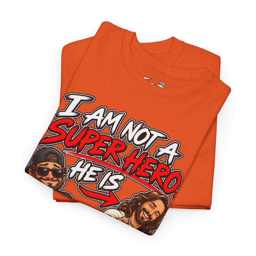 I Am Not a Superhero Tee — He Is Christian Jesus Graphic T-Shirt