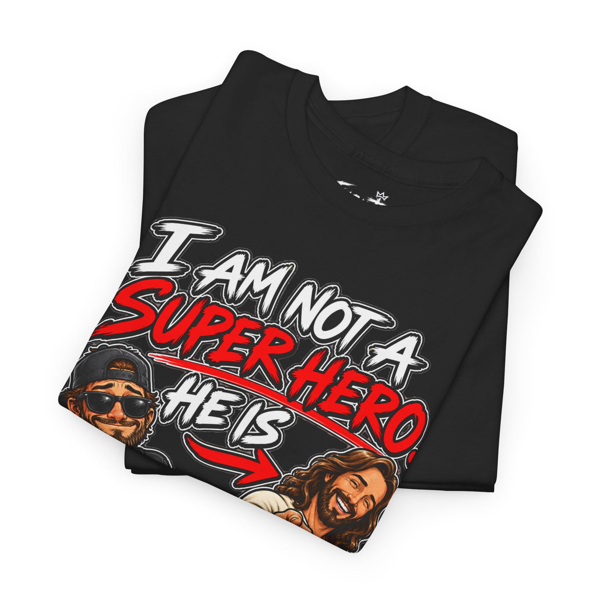 I Am Not a Superhero Tee — He Is Christian Jesus Graphic T-Shirt