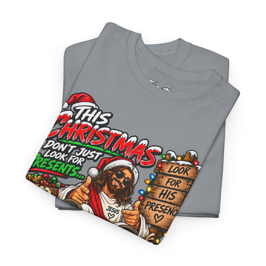 This Christmas Don’t Look for Presents T-Shirt | Religious Holiday Tee