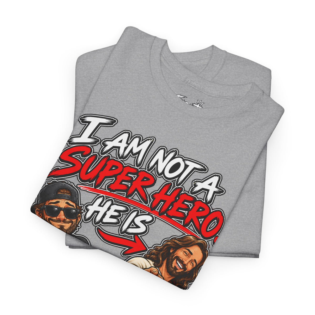I Am Not a Superhero Tee — He Is Christian Jesus Graphic T-Shirt
