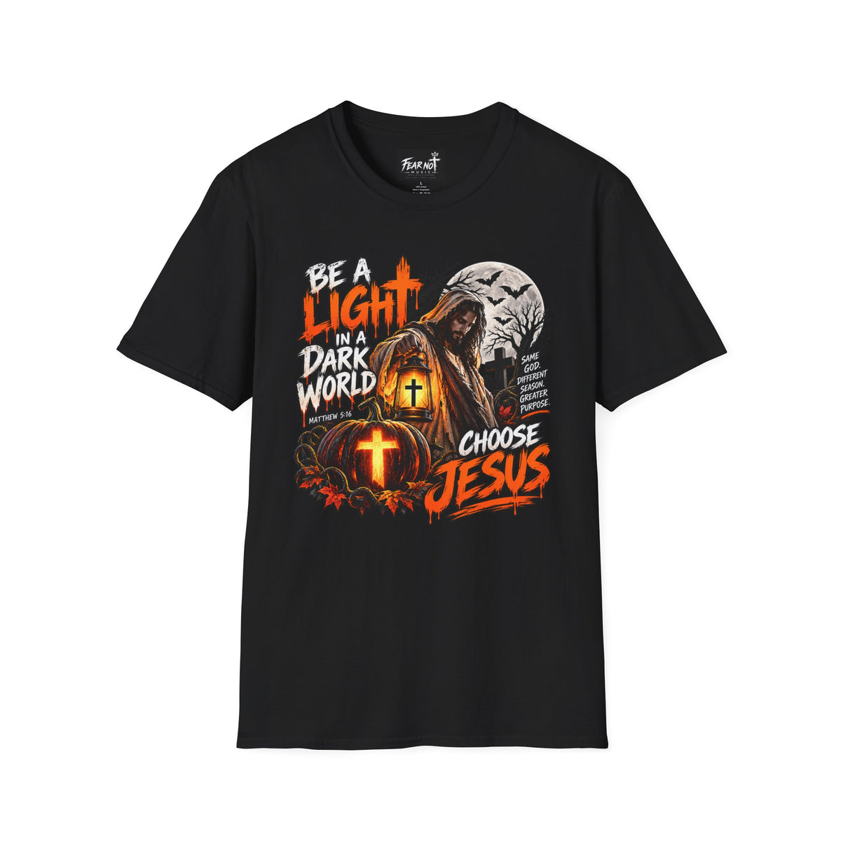 Christian Halloween T-Shirt — "Be a Light in a Dark World" Choose Jesus Graphic Tee