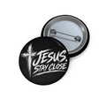 Jesus Stay Close Pin Button — Christian Faith Round Badge