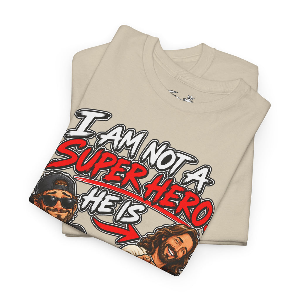 I Am Not a Superhero Tee — He Is Christian Jesus Graphic T-Shirt