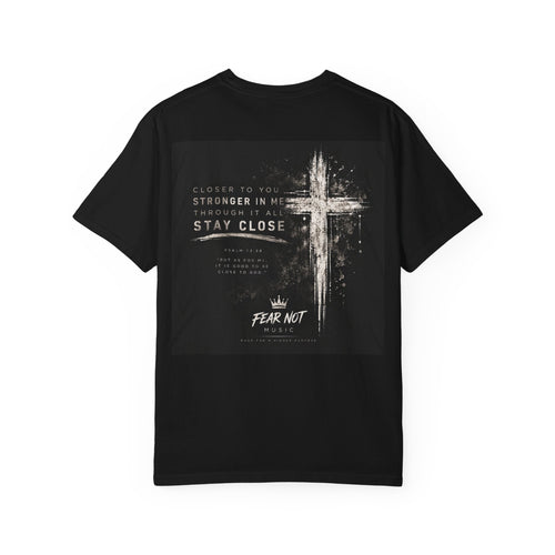 Christian T-Shirt — "Jesus, Stay Close" Inspirational Faith Tee